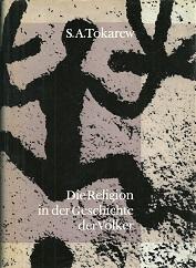 Bild des Verkufers fr Die Religion in der Geschichte der Vlker. 3. Auflage. zum Verkauf von Antiquariat Axel Kurta