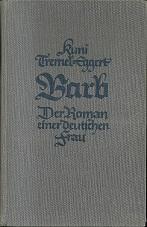 Seller image for Barb. Der Roman einer deutschen Frau. for sale by Antiquariat Axel Kurta