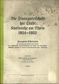 Die Finanzwirtschaft der Stadt Karlsruhe am Rhein 1924-1932. Jur. Diss. Halle-Wittenberg.