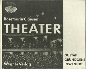 Theater. Gustaf Gründgens inszeniert.