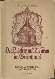 Der Priester und die Frau im Beichtstuhl. Nach den Aufzeichnungen eines Beichtvaters.