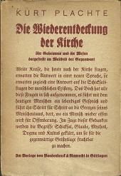 Die Wiederentdeckung der Kirche. Ihr Geheimnis und ihr Wesen dargestellt im Weltbild der Gegenwart.