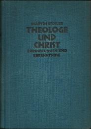Theologe und Christ. Erinnerungen und Bekenntnisse. Hrsg. von Anna Kähler.