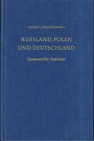 Rußland, Polen und Deutschland. Gesammelte Aufsätze. Hrsg. von Irene Jablonowski und Friedhelm Ka...