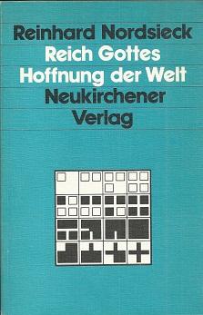 Bild des Verkufers fr Reich Gottes, Hoffnung der Welt. Das Zentrum der Botschaft Jesu. zum Verkauf von Antiquariat Axel Kurta