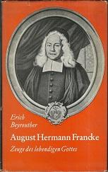 Seller image for August Hermann Francke 1663-1727. Zeuge des lebendigen Gottes. for sale by Antiquariat Axel Kurta