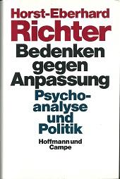 Bild des Verkufers fr Bedenken gegen Anpassung. Psychoanalyse und Politik. zum Verkauf von Antiquariat Axel Kurta