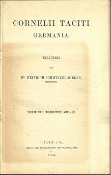 Germania. Erläutert von Heinrich Schweizer-Sidler.