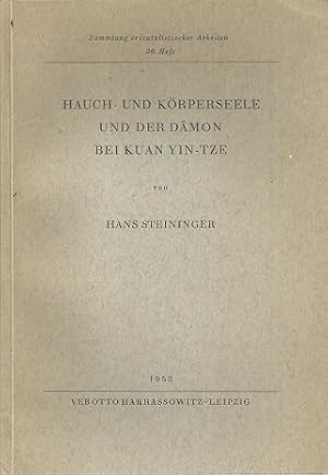 Image du vendeur pour Hauch- und Krperseele und der Dmon bei Kuan Yin-tze. Untersuchungen zur chinesischen Psychologie und Ontologie. mis en vente par Antiquariat Axel Kurta