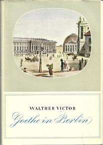 Bild des Verkufers fr Goethe in Berlin. zum Verkauf von Antiquariat Axel Kurta