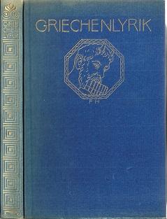 Griechenlyrik. In deutsche Verse übertragen.