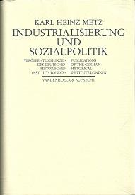 Industrialisierung und Sozialpolitik. Das Problem der sozialen Sicherheit in Großbritannien 1795-...