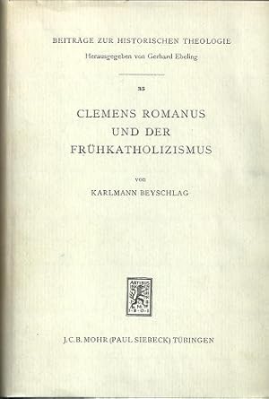 Clemens Romanus und der Frühkatholizismus. Untersuchungen zu I Clemens 1-7.