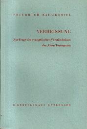 Verheissung. Zur Frage des evangelischen Verständnisses des Alten Testaments.