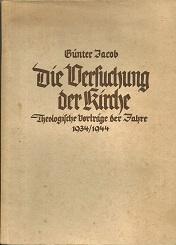 Die Versuchung der Kirche. Theologische Vorträge der Jahre 1934 - 1944.