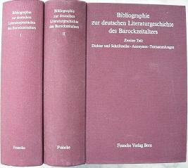 Bild des Verkufers fr Bibliographie zur deutschen Literaturgeschichte des Barockzeitalters. Erster Teil: Kultur- und Geistesgeschichte. Poetik. Gattungen. Traditionen. Beziehungen. Stoffe. Bearb. von Reiner Blhoff. Zweiter Teil: Dichter und Schriftsteller. Anonymes. Textsammlungen. Bearb. von Ilse Pyritz. zum Verkauf von Antiquariat Axel Kurta