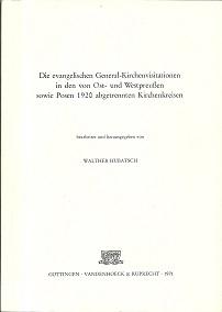 Imagen del vendedor de Die evangelischen General-Kirchenvisitationen in den von Ost- und Westpreuen sowie Posen 1920 abgetrennten Kirchenkreisen. a la venta por Antiquariat Axel Kurta