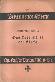 Seller image for Das Bekenntnis der Kirche. for sale by Antiquariat Axel Kurta