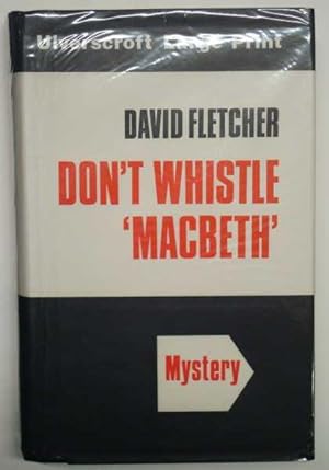 Seller image for Don't Whistle 'MacBeth' Large Print for sale by Maynard & Bradley