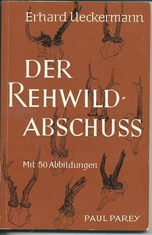 Bild des Verkufers fr Der Rehwild-Abschuss zum Verkauf von Antiquariat Hoffmann