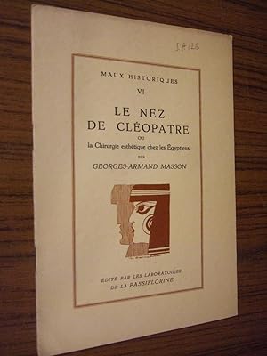 Image du vendeur pour Le Nez De Cleopatre Ou La Chirurgie Esthetique Chez Les Egyptiens mis en vente par Domifasol