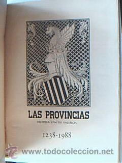 LAS PROVINCIAS. HISTORIA VIVA DE VALENCIA 1238-1988. Editado por Las Provincias en 1988. Un volum...