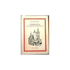 Immagine del venditore per Pamplona y los viajeros de otros siglos venduto da Librera Salamb