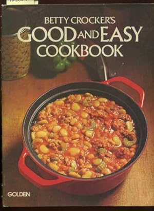 Seller image for Betty Crocker's : Good and Easy Cook Book : 1977 Revised Edition [A Cookbook / Recipe Collection / Compilation of Fresh Ideas, Traditional / Regional Fare, Comprehensive Cooking Instructions & Techniques Explained, Red Pot of Stew cover] for sale by GREAT PACIFIC BOOKS