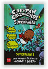 Seller image for El Capitn Calzoncillos y las aventuras de Superpaal: Superpaal 1 for sale by Agapea Libros