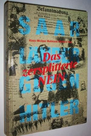 Image du vendeur pour Widerstand und Verweigerung im Saarland 1935-1945. Band 1: Das zersplitterte Nein. . mis en vente par GH Mott, Bookseller