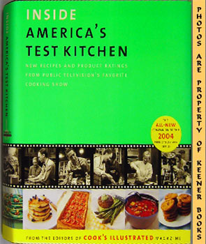Bild des Verkufers fr Inside America's Test Kitchen : New Recipes And Product Ratings From Public Television's Favorite Cooking Show zum Verkauf von Keener Books (Member IOBA)