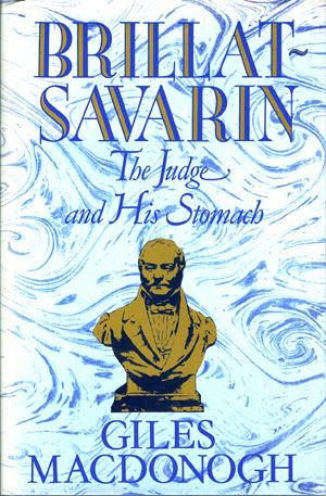 Imagen del vendedor de Brillat-Savarin: the Judge and His Stomach a la venta por Horsham Rare Books
