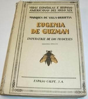 Seller image for EUGENIA DE GUZMAN Emperatriz de los franceses Vidas espaolas e hispanoamericanas del siglo XIX Buen estado for sale by Librera Hijazo