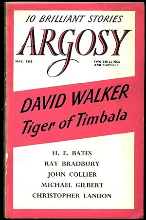 Bild des Verk�ufers f�r Argosy | The Short Story Magazine of Complete Stories | Volume XX Number 5 | May, 1959 | David Walker 'Tiger of Timbala'; Ray Bradbury 'Ice-cream Suit'; Michael Gilbert 'Mr. Duckworth's Night Out'; John Collier 'Night, Youth, Paris! and the Moon'; H. E. Bates 'Pemberton Thrush'; Hans Ruesch 'Leave Them Alone'. zum Verkauf von Little Stour Books PBFA Member