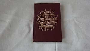 Immagine del venditore per Das L�cheln Des Magisters Anselmus Oder Das Leben Des Hanns Meinrat Maurenbrecher Aus Dinkelsb�hl venduto da Malota