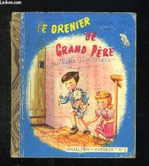 Seller image for LE GRENIER DE GRAND PERE. EXEMPLAIRE DE TRAVAIL. for sale by Le-Livre