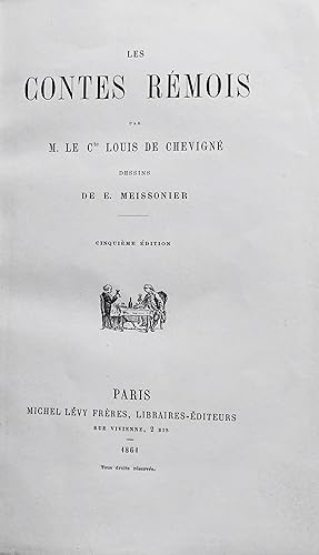 Bild des Verkufers fr Les contes rmois. Par M. Le Cte Louis de Chevign. Dessins de E. Meissonier. Cinquime dition. zum Verkauf von Jack Baldwin Rare Books