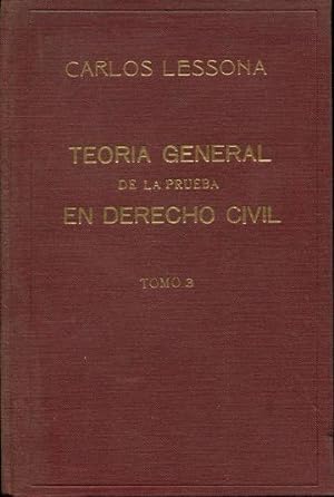 TEORIA GENERAL DE LA PRUEBA EN DERECHO CIVIL. TOMO III: PRUEBA ESCRITA.