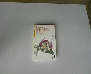 Seller image for Les mots de la cuisine et de la table. Collection le francais retrouv. for sale by Antiquariat Bookfarm