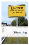 Seller image for Gnschtig : zwischen Oechsle und Zpfle ; kuriose Reisen durch Baden-Wrttemberg. Lindemanns Bibliothek ; Bd. 135. for sale by Kepler-Buchversand Huong Bach