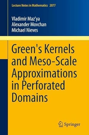 Seller image for Green's Kernels and Meso-Scale Approximations in Perforated Domains for sale by AHA-BUCH GmbH