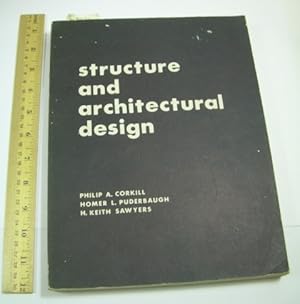 Seller image for Structure and Architectural Design [Critical / Practical Study ; Review ; Reference ; Biographical ; Detailed in Depth Research ; Practice and Process Explained, Elements of Designing, Comprehensive Techniques, Methods, Explained, Reliable guidebook] for sale by GREAT PACIFIC BOOKS