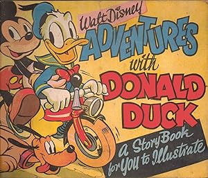 Image du vendeur pour Adventures with Donald Duck. A Story Book for You to Illustrate. A Tower Press Product No: 832 mis en vente par SAVERY BOOKS
