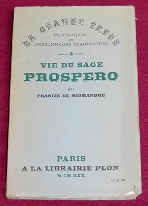 Seller image for VIE DU SAGE PROSPERO (La Grande Fable - Chroniques des personnages imaginaires - 2) for sale by LE BOUQUINISTE