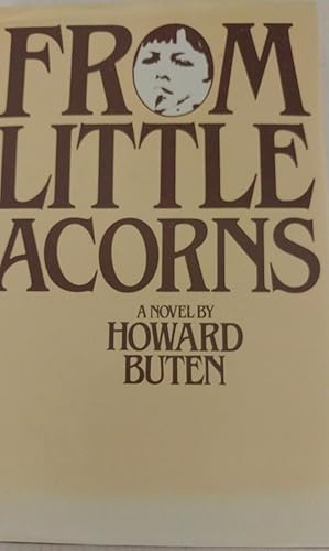 From Little Acorns