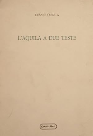 Seller image for L'aquila a due teste for sale by Antica Libreria di Bugliarello Bruno S.A.S.