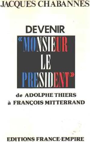 Image du vendeur pour Devenir "monsieur le president " mis en vente par librairie philippe arnaiz