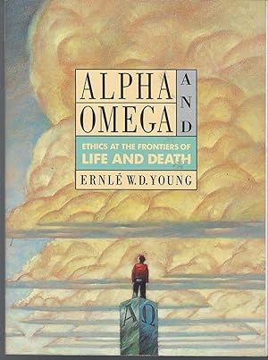 Seller image for Alpha and Omega: Ethics at the Frontiers of Life and Death (Portable Stanford Series) for sale by Dorley House Books, Inc.