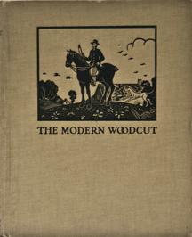 The Modern Woodcut, a study of the evolution of the craft