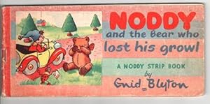 Noddy and the Bear Who Lost His Growl